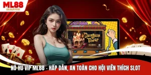 Nổ Hũ VIP ML88